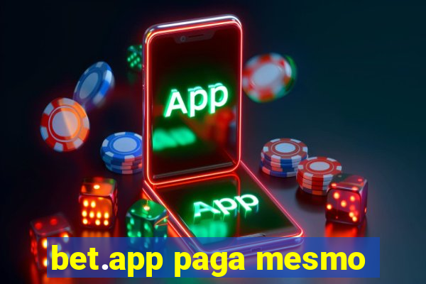 bet.app paga mesmo